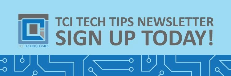 Sign Up for TCI Tech Tips Here!