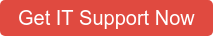Get IT Support Now